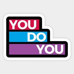 You Do You Sticker